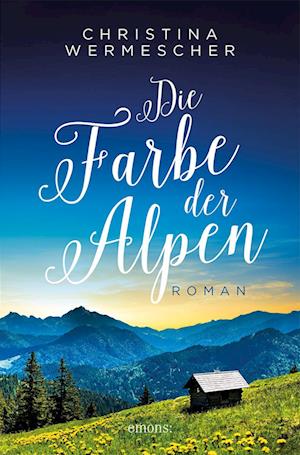 Cover for Christina Wermescher · Die Farbe der Alpen (Book) (2024)