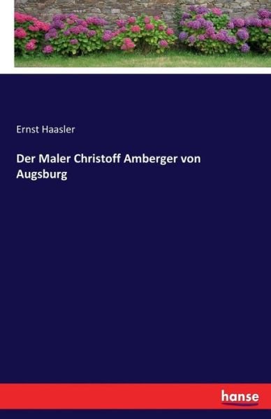Cover for Haasler · Der Maler Christoff Amberger vo (Buch) (2017)