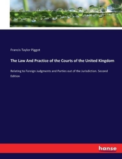 Cover for Piggot · The Law And Practice of the Cour (Bog) (2017)