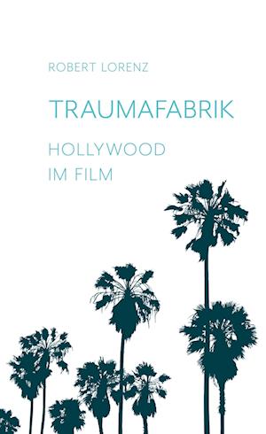 Cover for Robert Lorenz · Traumafabrik (Hardcover Book) (2021)