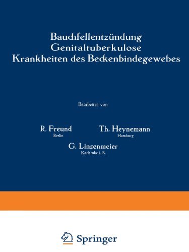 Cover for R Freund · Bauchfellentzundung Genitaltuberkulose Krankheiten Des Beckenbindegewebes (Paperback Book) [3rd Softcover Reprint of the Original 3rd 1933 edition] (1933)