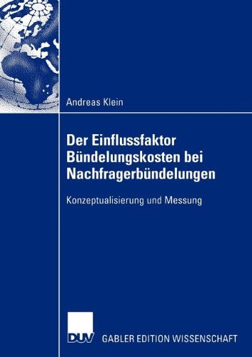 Cover for Andreas Klein · Der Einflussfaktor Bundelungskosten Bei Nachfragerbundelungen (Taschenbuch) [2004 edition] (2004)