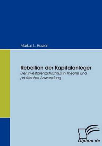 Cover for Markus L. Huszar · Huszar,M.L.Rebellion der Kapitalanleger (Book) [German edition] (2007)