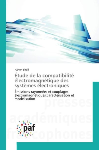 Cover for Shall Hanen · Etude De La Compatibilite Electromagnetique Des Systemes Electroniques (Paperback Book) (2018)