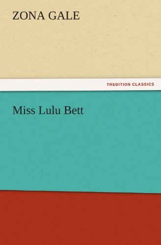 Cover for Zona Gale · Miss Lulu Bett (Tredition Classics) (Taschenbuch) (2011)