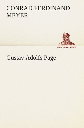 Cover for Conrad Ferdinand Meyer · Gustav Adolfs Page (Tredition Classics) (German Edition) (Taschenbuch) [German edition] (2012)