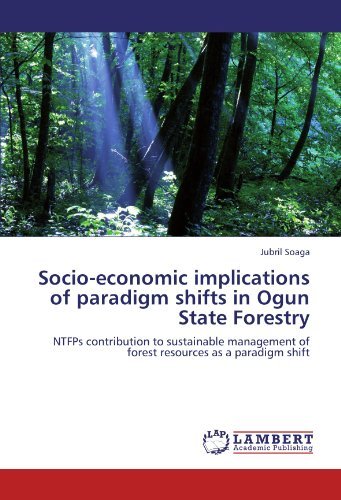 Cover for Jubril Soaga · Socio-economic Implications of Paradigm Shifts in Ogun State Forestry: Ntfps Contribution to Sustainable Management of Forest Resources As a Paradigm Shift (Taschenbuch) (2011)