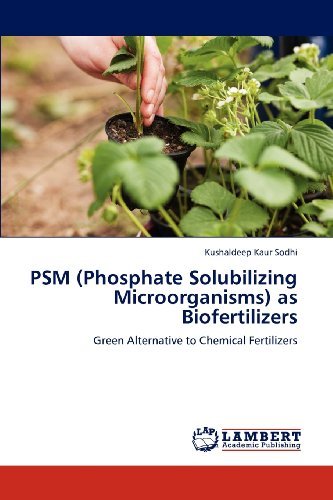 Cover for Kushaldeep Kaur Sodhi · Psm (Phosphate Solubilizing Microorganisms) As Biofertilizers: Green Alternative to Chemical Fertilizers (Taschenbuch) (2012)