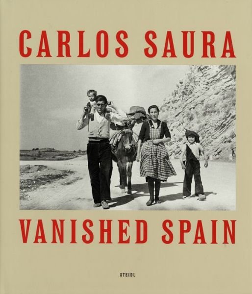 Cover for Carlos Saura · Carlos Saura: Vanished Spain (Hardcover Book) (2016)