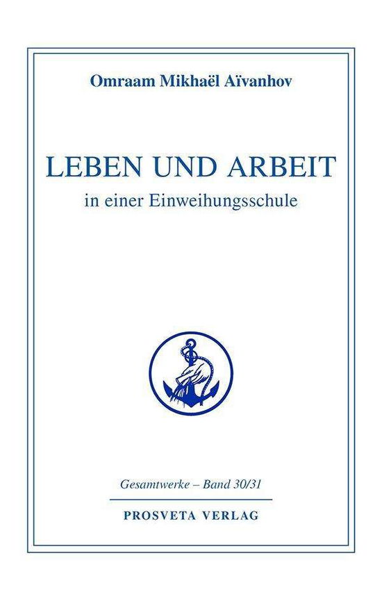 Cover for Aivanhov · Leben und Arbeit in einer Einw (Bok)