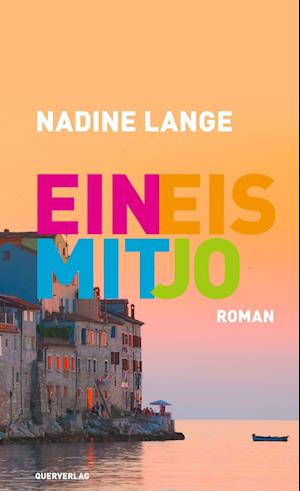 Cover for Nadine Lange · Ein Eis mit Jo (Book) (2022)