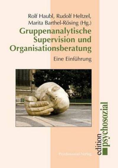 Cover for Marita Barthel-rösing · Gruppenanalytische Supervision Und Organisationsberatung (Pocketbok) [German edition] (2005)