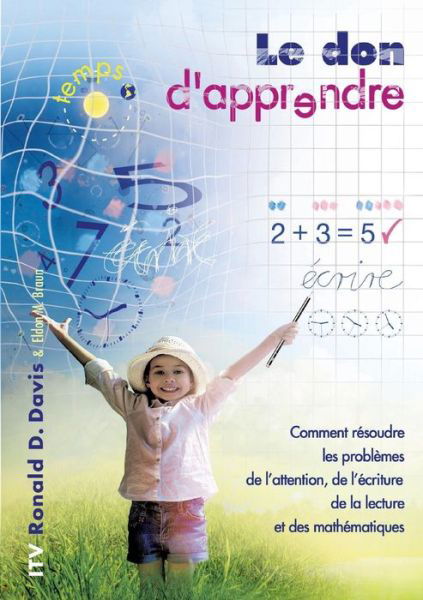 Le don d'apprendre - Ronald D Davis - Böcker - Ioannis Tzivanakis Verlag - 9783940493118 - 8 september 2017