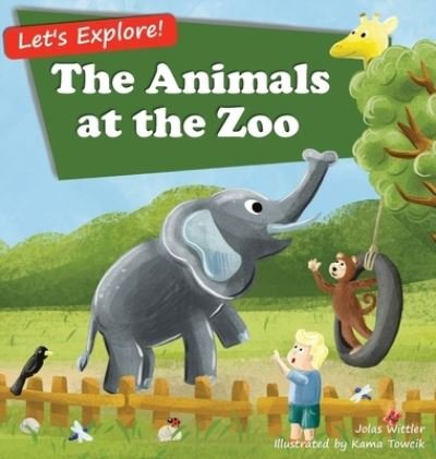 Cover for Jolas Wittler · The Animals at the Zoo (Hardcover bog) (2021)