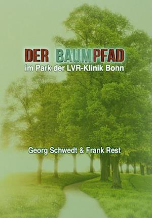 Cover for Georg Schwedt · Der Baumpfad in der LVR-Klinik Bonn (Book) (2022)