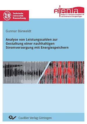 Cover for Gunnar Bärwaldt · Analyse von Leistungssalden zur Gestaltung einer nachhaltigen Stromversorgung mit Energiespeichern (Paperback Book) (2013)