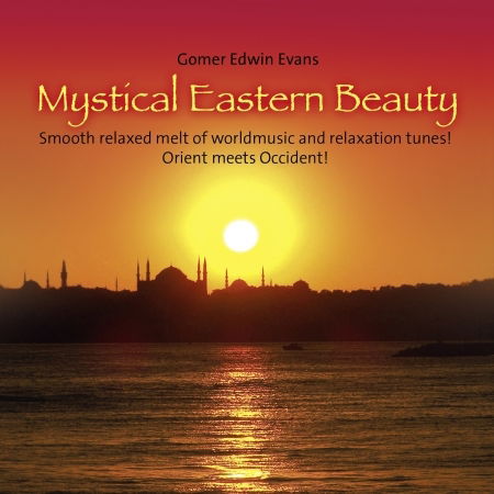 Mystical Eastern Beauty - Gomer Edwin Evans - Muzyka - NEPTU - 9783957662118 - 26 lutego 2016