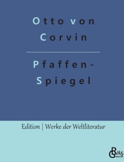 Cover for Otto Von Corvin · Pfaffenspiegel (Paperback Book) (2022)