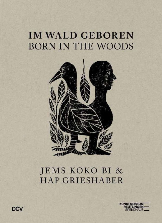 Cover for Susanne Altmann · Born in the Woods - Jems Koko Bi &amp; HAP Grieshaber (Hardcover Book) (2020)