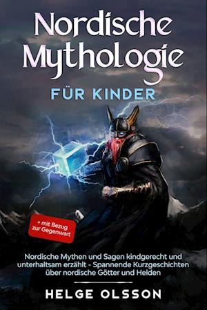 Nordische Mythologie f?r Kinder - Helge Olsson - Books - Eulogia Verlag - 9783969670118 - November 19, 2020