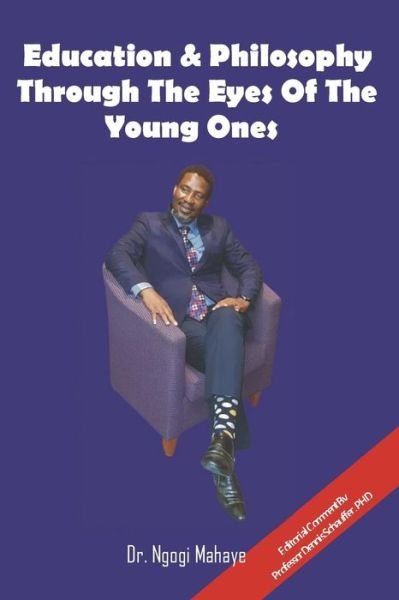 Cover for Ngogi Emmanuel Mahaye · Education and Philosophy Through the Eyes of the Young Ones (Paperback Bog) (2018)