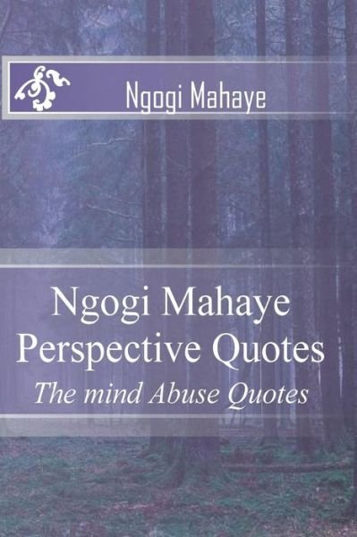 Cover for Ngogi Emmanuel Mahaye 1 · Ngogi Mahaye Perspective Quotes (Paperback Book) (2018)
