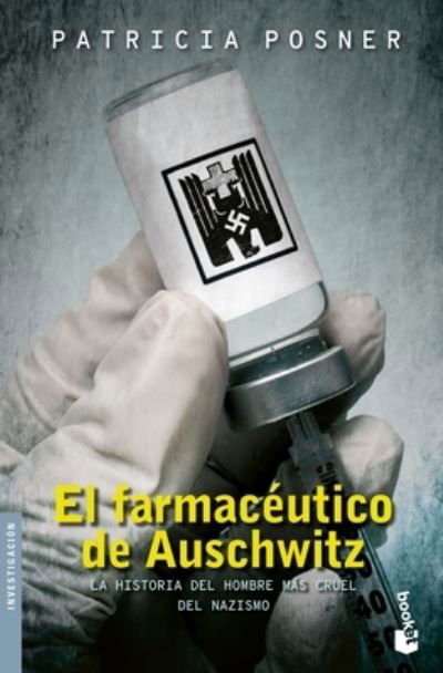 Cover for Patricia Posner · Farmacéutico de Auschwitz (Book) (2022)