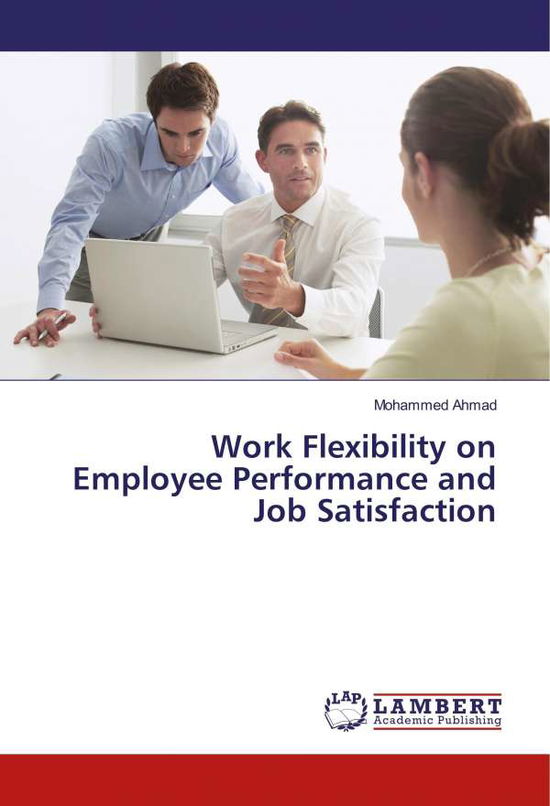 Cover for Ahmad · Work Flexibility on Employee Perf (Book)