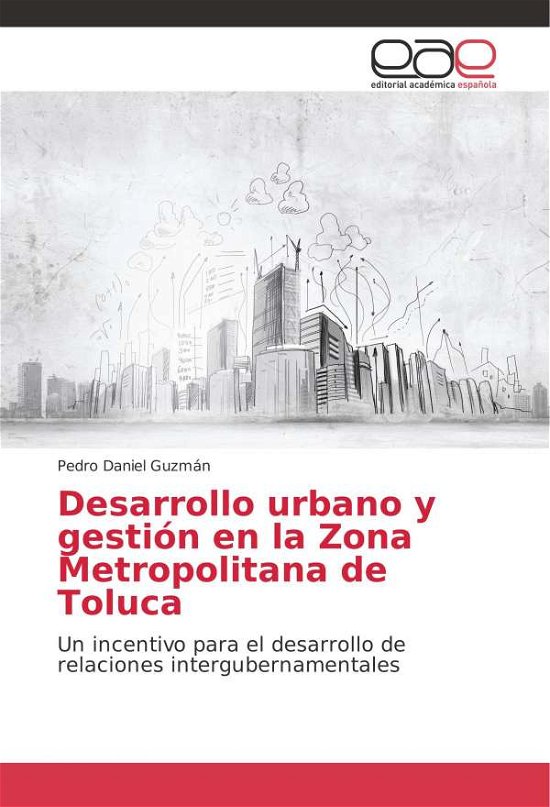 Cover for Guzmán · Desarrollo urbano y gestión en l (Bok) (2018)