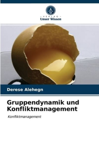 Cover for Derese Alehegn · Gruppendynamik und Konfliktmanagement (Paperback Book) (2021)