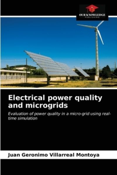 Cover for Juan Geronimo Villarreal Montoya · Electrical power quality and microgrids (Paperback Book) (2021)