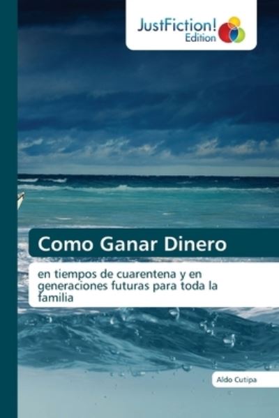 Cover for Aldo Cutipa · Como Ganar Dinero (Paperback Book) (2021)