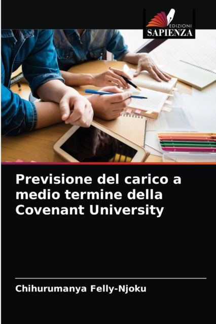 Cover for Chihurumanya Felly-Njoku · Previsione del carico a medio termine della Covenant University (Paperback Book) (2021)