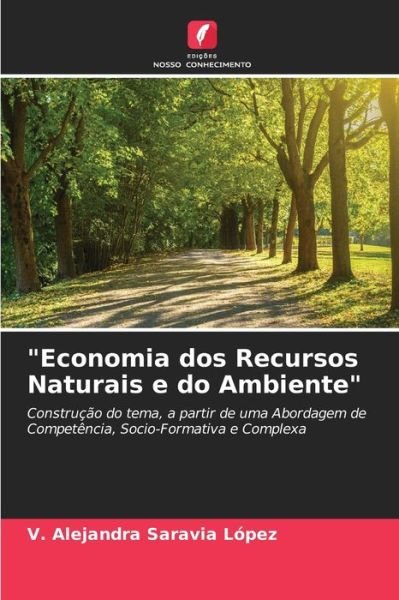 Cover for V Alejandra Saravia Lopez · Economia dos Recursos Naturais e do Ambiente (Pocketbok) (2021)