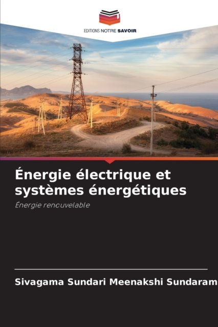 Cover for Sivagama Sundari Meenakshi Sundaram · Energie electrique et systemes energetiques (Paperback Book) (2021)