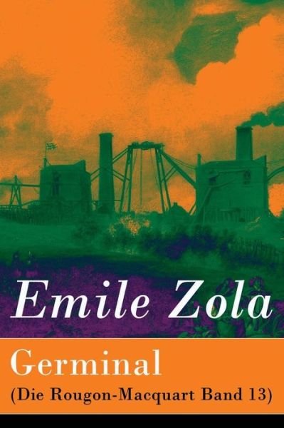 Cover for Emile Zola · Germinal (Die Rougon-Macquart Band 13) (Pocketbok) (2017)