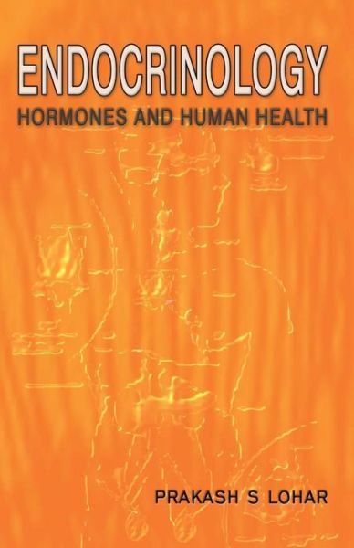 Cover for Prakash S Lohar · Endocrinology: Hormones and Human Health (Paperback Book) (2005)