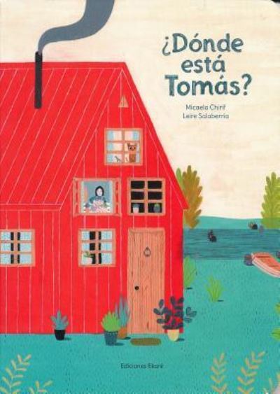 Donde Esta Tomas - Micaela Chirif - Książki - EDICIONES EKARE INFANTIL - 9788494429118 - 30 czerwca 2016