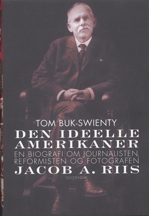 Cover for Tom Buk-Swienty · Den ideelle amerikaner (Indbundet Bog) [1. udgave] (2005)