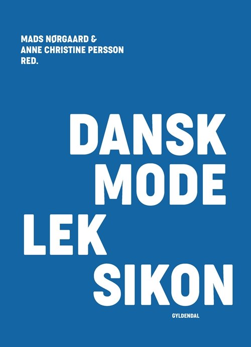 Cover for Mads Nørgaard; Anne Christine Persson · Dansk modeleksikon - blå (Bound Book) [1. Painos] (2018)