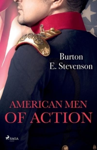 Cover for Burton E Stevenson · American Men of Action (Paperback Book) (2022)