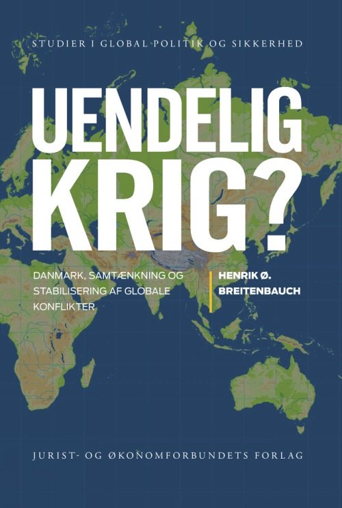 Cover for Henrik Ø. Breitenbauch · Studier i Global Politik og Sikkerhed: Uendelig krig? (Sewn Spine Book) [1º edição] (2015)