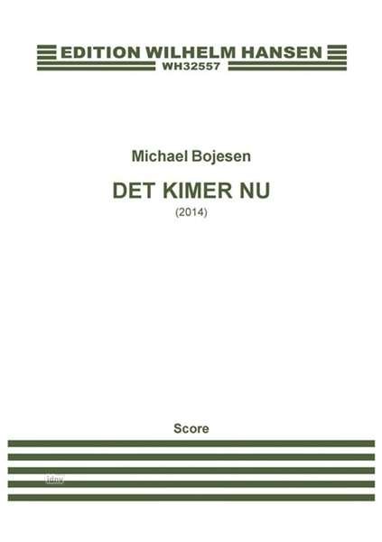 Cover for Michael Bojesen · Michael Bojesen: det Kimer Nu (Score) (Partitur) (2015)