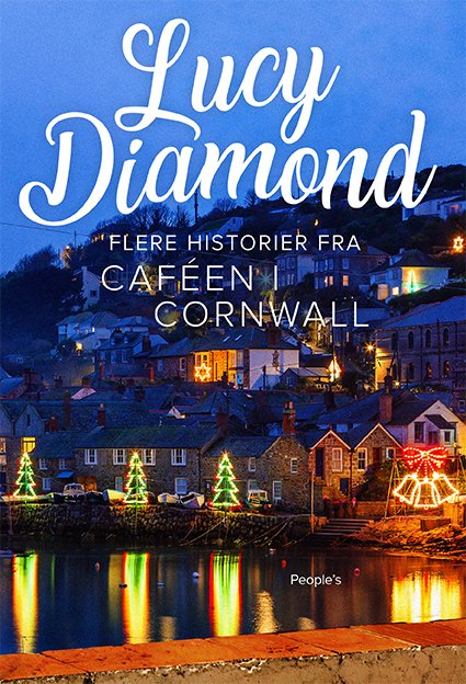 Cover for Lucy Diamond · Flere historier fra caféen i Cornwall (Sewn Spine Book) [1st edition] (2021)