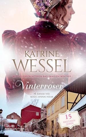 Cover for Katrine Wessel · Kristiania-serien: Vinterroser (Taschenbuch) [42. Ausgabe] (2024)