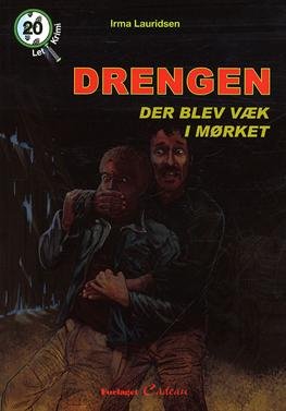 Cover for Irma Lauridsen · Letkrimi: Drengen, der blev væk i mørket (Taschenbuch) [1. Ausgabe] (2009)