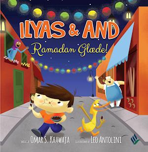 Cover for Omar S. Khawaja · Ilyas &amp; And - Ramadan Glæde (Inbunden Bok) [1:a utgåva] (2021)