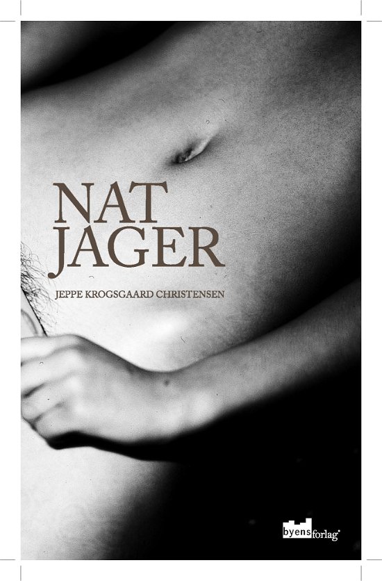 Cover for Jeppe Krogsgaard Christensen · Natjager (Bound Book) [1. Painos] [Indbundet] (2011)