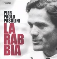 Cover for Pier Paolo Pasolini · La Rabbia. Ediz. Illustrata (Book)
