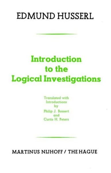 Cover for Edmund Husserl · Introduction to the Logical Investigations: A Draft of a Preface to the Logical Investigations (1913) (Taschenbuch) [Softcover reprint of the original 1st ed. 1975 edition] (1975)